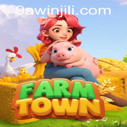Exploring the Charm of FarmTown and the Strategy of 9awin